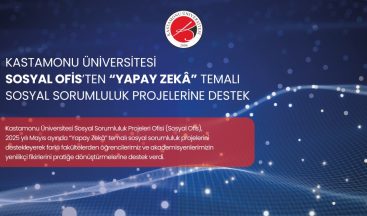 Kastamonu Üniversitesi’nden Yapay Zekâ Temalı Sosyal Sorumluluk Projelerine Destek