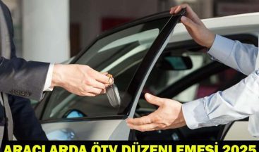 ARAÇLARDA ÖTV DÜZENLEMESİ İÇERİĞİ VE KAPSAMI NE? ÖTV düzenlemesi Meclis’ten geçti!