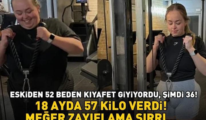 18 ayda 57 kilo verdi! 52 bedenden 36 bedene inen genç kadının zayıflama sırrı bakın neymiş! ‘HAYATIM TAMAMEN DEĞİŞTİ’