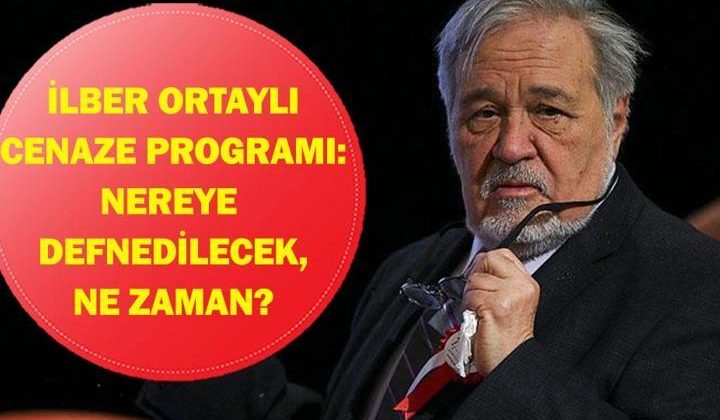 İLBER ORTAYLI CENAZE PROGRAMI: Prof. Dr. İlber Ortaylı’nın Cenazesi Nereden Kalkacak? Cenaze Nereye Gömülecek?
