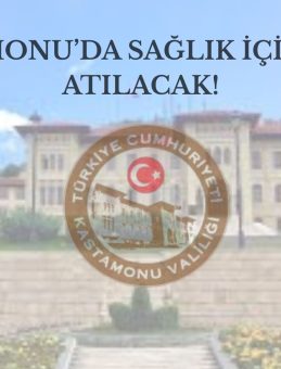 Kastamonu’da Sağlık İçin Adım Atılacak!